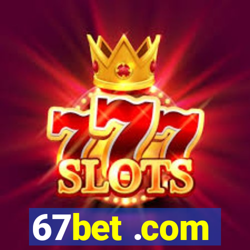 67bet .com